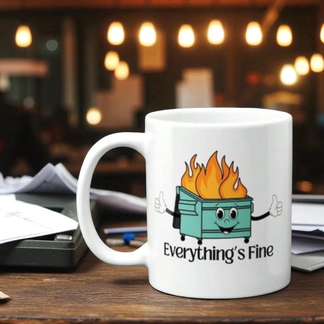 “Everything’s Fine” Dumpster Fire Mug – Funny Cute Dark Humor Coffee Cup