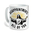 “Disappointments” Mug – 11oz